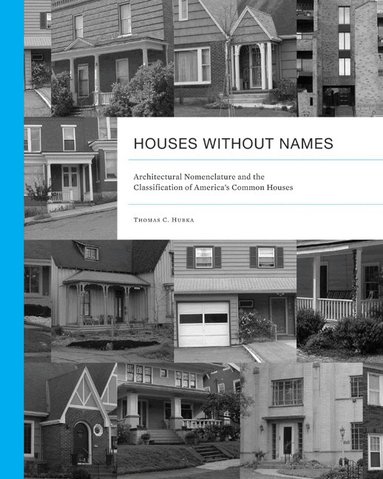Thomas C. Hubka - Houses Without Names, Häftad