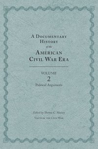 bokomslag Documentary History of the American Civil War Era