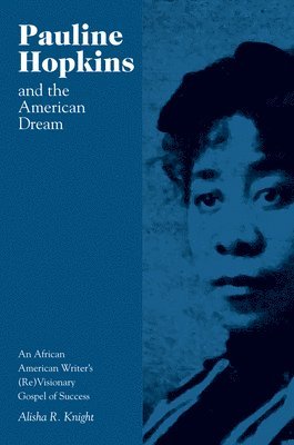 Pauline Hopkins and the American Dream 1