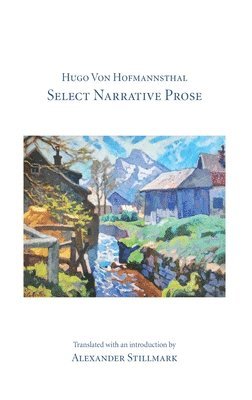 Hugo Von Hofmannsthal Select Narrative Prose 1