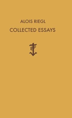 Alois Riegl, Hans Sedlmayr - Alois Riegl Collected Essays, Inbunden