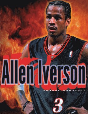 Amanda Mawrence - Allen Iverson, Inbunden