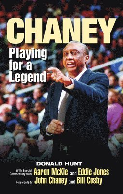 Donald Hunt - Chaney: Playing for a Legend, Inbunden