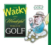 bokomslag The Wacky and Wonderful World of Golf