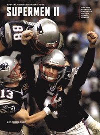 bokomslag Supermen II: The 2003 Patriots and Their Second Super Bowl Season