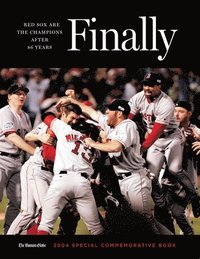 bokomslag Finally: Red Sox Are the Champions After 86 Years