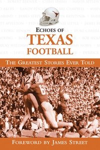 bokomslag Echoes of Texas Football