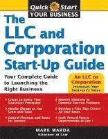 bokomslag The LLC and Corporation Start-Up Guide: Your Complete Guide to Launching the Right Business