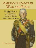 bokomslag American Leader in War and Peace: The Life and Times of WWI Soldier, Army Chief of Staff, and Citadel President General Charles P. Summerall