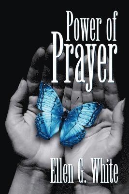 Ellen G White - Power of Prayer, Häftad