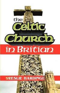 bokomslag Celtic Church in Britain
