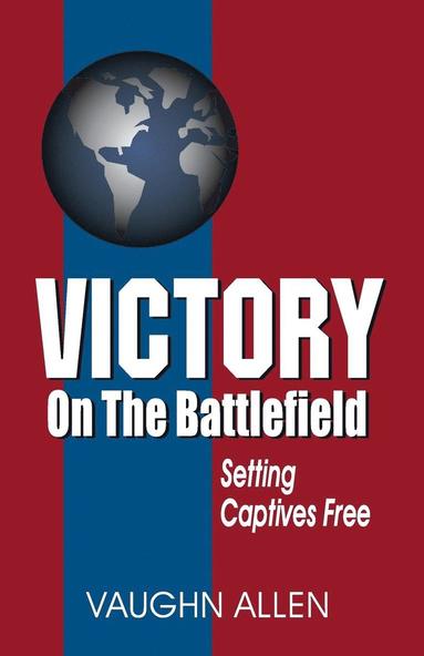 Vaughn Allen - Victory on the Battlefield, Häftad