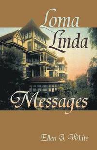 bokomslag Loma Linda Messages
