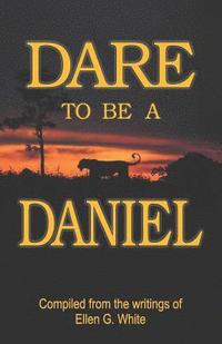 bokomslag Dare to Be a Daniel