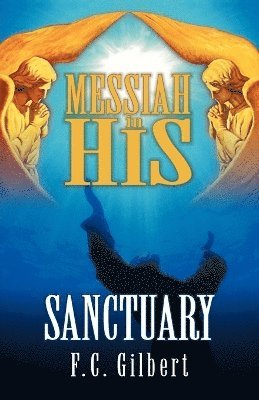 bokomslag Messiah in His Sanctuary