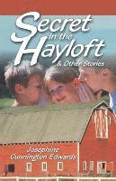 Josephne Cunnington Edwards - Secret in the Hayloft, Häftad