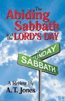 Abiding Sabbath and the Lord's Day