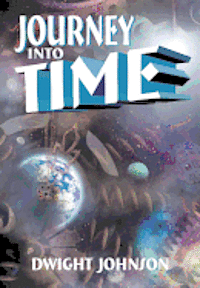 Journey Into Time 1