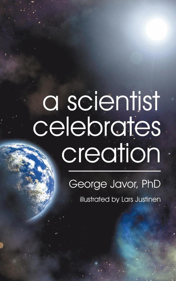 A Scientist Celebrates Creation 1