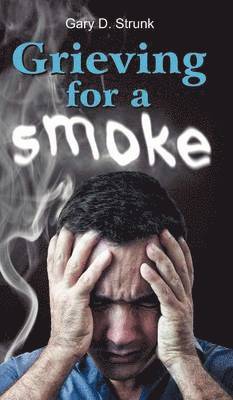 Grieving for a Smoke 1