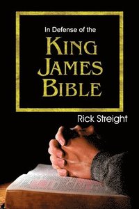 bokomslag In Defense of the King James Bible