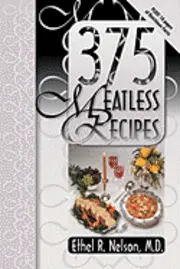 Ethel Nelson - 375 Meatless Recipes, Häftad. Tillgänglighet: Lägg i varukorg