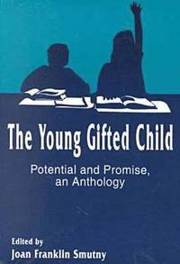 bokomslag The Young Gifted Child-Potential and Promise - An Anthology