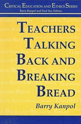 Teachers Talking Back and Breaking Bread 1