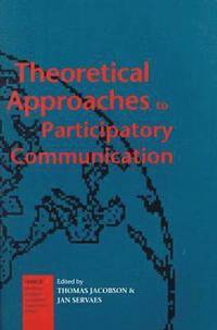 bokomslag Theoretical Approaches to Participatory Communication