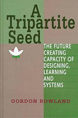 Gordon Rowland - Tripartite Seed, Inbunden