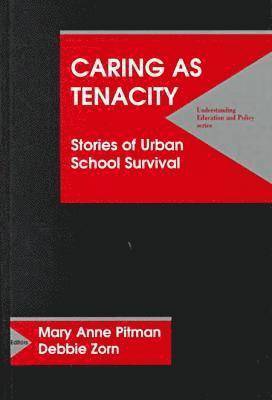 Mary Anne Pitman (University of Plymouth), Debbie Zorn - Caring as Tenacity, Inbunden