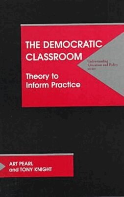 Art Pearl, Tony Knight - Democratic Classroom, Häftad