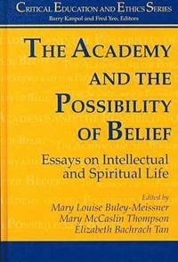 bokomslag The Academy and the Possibility of Belief