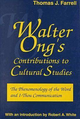 Thomas J. Farrell - Walter Ong's Contributions to Cultural Studies, Häftad