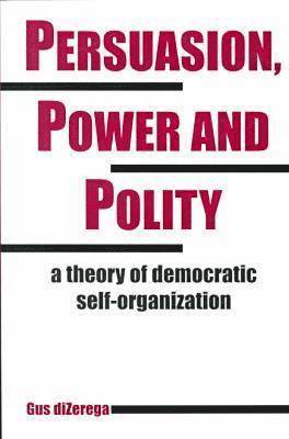 Persuasion, Power and Polity 1