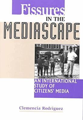 Clemencia Rodriguez - Fissures in the Mediascape, Häftad