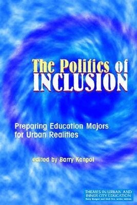Barry Kanpol - Politics of Inclusion, Inbunden