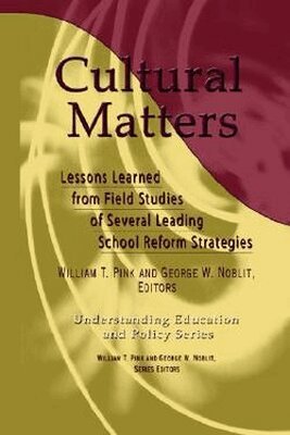 W.T. Pink, George W. Noblit - Cultural Matters, Inbunden