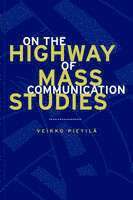 bokomslag On the Highway of Mass Communication Studies