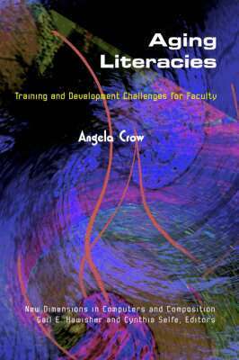 Angela Crow, Gail Hawisher, Cynthia Selfe - Aging Literacies, Inbunden