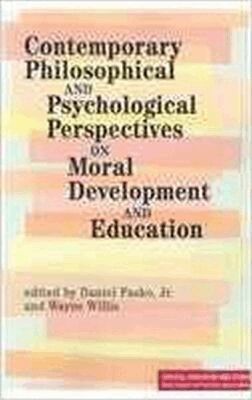 Hampton Press - Contemporary Philosophical and Psychological Perspectives on Moral Development and Education, Inbunden