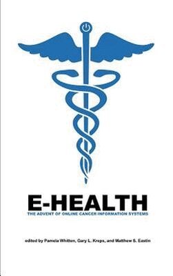 Pamela Whitten, Gary L. Kreps, Matthew S. Eastin - E-Health, Inbunden