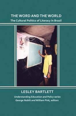Lesley Bartlett - Word and the World, Inbunden