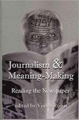 bokomslag Journalism and Meaning-Making