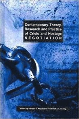 Contemporary Theory, Research and Practice of Crisis and Hostage Negotiation 1