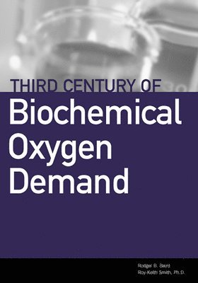 Rodger B. Baird, Roy-Keith Smith - Third Century of Biochemical Oxygen Demand, Häftad