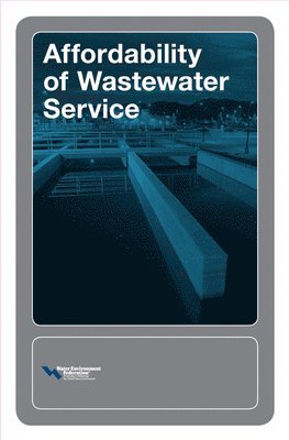 Water Environment Federation - Affordability of Wastewater Service, Häftad