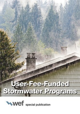 Water Environment Federation - User-Fee-Funded Stormwater Programs, Häftad