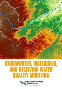 bokomslag Stormwater, Watershed, and Receiving Water Quality Modeling