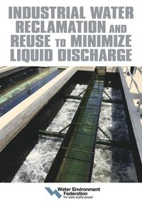 bokomslag Industrial Water Reclamation and Reuse to Minimize Liquid Discharge